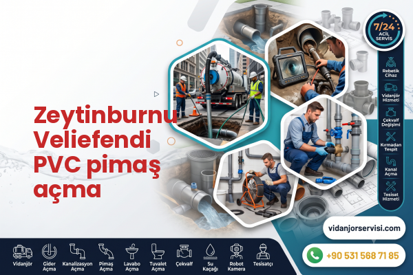 Zeytinburnu Veliefendi PVC pimaş açma