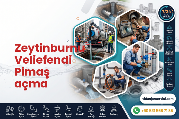Zeytinburnu Veliefendi Pimaş açma